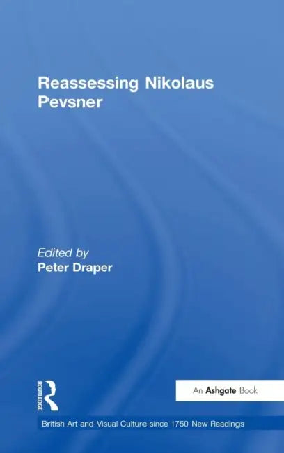 Reassessing Nikolaus Pevsner by Peter Draper