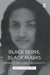 Black Skins, Black Masks: Hybridity, Dialogism, Performativity by Shirley Anne Tate