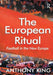 The European Ritual: Football in the New Europe by Anthony King