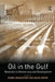 Oil in the Gulf: Obstacles to Democracy and Development by Daniel Heradstveit