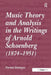 Music Theory and Analysis in the Writings of Arnold Schoenberg (1874-1951) by Norton Dudeque