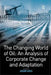 The Changing World of Oil: An Analysis of Corporate Change and Adaptation by Jerome Davis