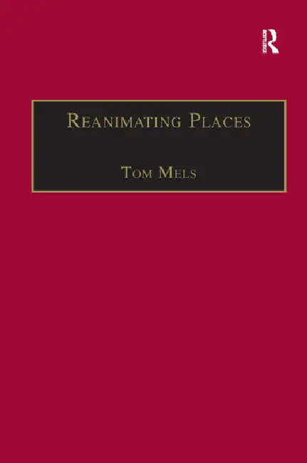 Reanimating Places: A Geography of Rhythms by Mels Tom