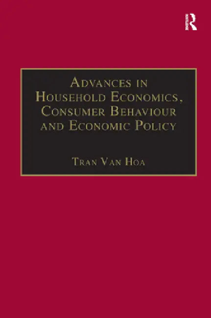 Advances in Household Economics, Consumer Behaviour and Economic Policy by Tran Van Hoa