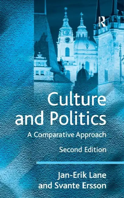 Culture and Politics: A Comparative Approach by Jan-Erik Lane, Svante Ersson