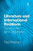 Literature and International Relations: Stories in the Art of Diplomacy by Paul Sheeran