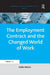 The Employment Contract and the Changed World of Work by Stella Vettori