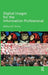 Digital Images for the Information Professional by Melissa Terras
