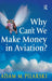 Why Can't We Make Money in Aviation? by Adam M. Pilarski