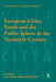 European Cities, Youth and the Public Sphere in the Twentieth Century by Detlef Siegfried