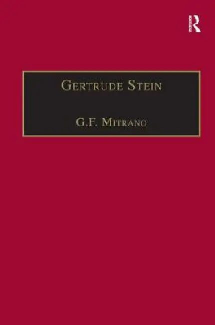 Gertrude Stein: Woman Without Qualities by G. F. Mitrano