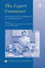 The Expert Consumer: Associations and Professionals in Consumer Society by Alain Chatriot
