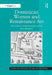 Dominican Women and Renaissance Art: The Convent of San Domenico of Pisa by Ann Roberts