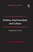 Kristeva, Psychoanalysis and Culture: Subjectivity in Crisis by Sylvie Gambaudo
