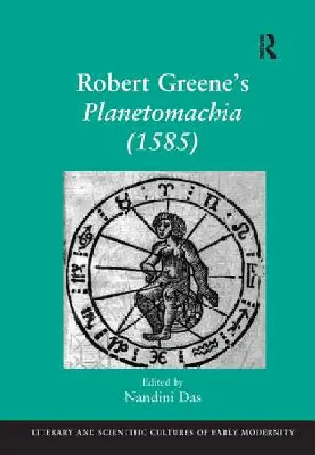 Robert Greene's Planetomachia (1585) by Nandini Das