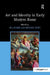 Art and Identity in Early Modern Rome by Jill Burke