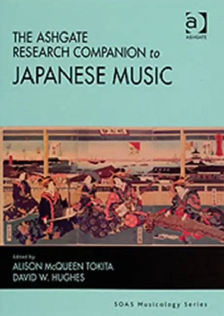 The Ashgate Research Companion to Japanese Music by David W. Hughes