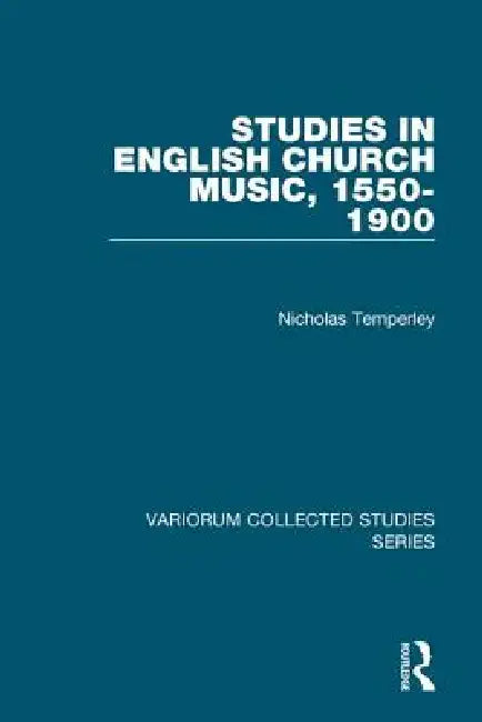 Studies in English Church Music, 1550-1900 by Nicholas Temperley