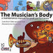 The Musician's Body: A Maintenance Manual for Peak Performance by Jaume Rosset I. Llobet