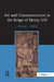 Art and Communication in the Reign of Henry VIII by Tatiana C. String