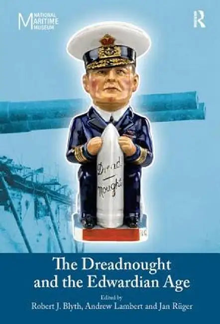 The Dreadnought and the Edwardian Age by Andrew Lambert