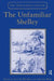 The Unfamiliar Shelley by Timothy Webb
