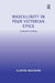 Masculinity in Four Victorian Epics: A Darwinist Reading by Clinton Machann