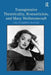 Transgressive Theatricality, Romanticism, and Mary Wollstonecraft by Lisa Plummer Crafton