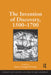 The Invention of Discovery, 1500-1700 by James Dougal Fleming