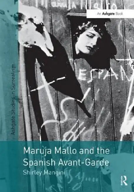 Maruja Mallo and the Spanish Avant-Garde by Shirley Mangini