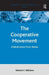 The Cooperative Movement: Globalization from Below by Richard C. Williams
