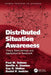 Distributed Situation Awareness: Theory, Measurement and Application to Teamwork by Paul M. Salmon