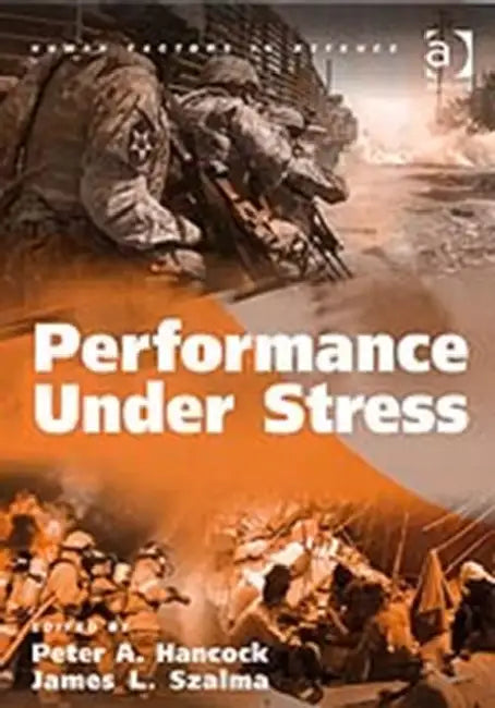 Performance Under Stress by James L. Szalma