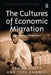 The Cultures of Economic Migration: International Perspectives by Tope Omoniyi