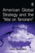 American Global Strategy and the 'War on Terrorism' by Hall Gardner