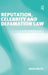 Reputation, Celebrity and Defamation Law by David Rolph