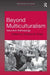 Beyond Multiculturalism: Views from Anthropology by Giuliana B. Prato