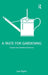 A Taste for Gardening: Classed and Gendered Practices by Lisa Taylor