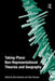 Taking-Place: Non-Representational Theories and Geography by Ben Anderson