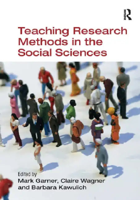 Teaching Research Methods in the Social Sciences by Mark Garner