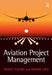 Aviation Project Management by Triant G. Flouris