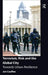 Terrorism, Risk and the Global City: Towards Urban Resilience by Jon Coaffee