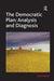 The Democratic Plan: Analysis and Diagnosis by Alan March