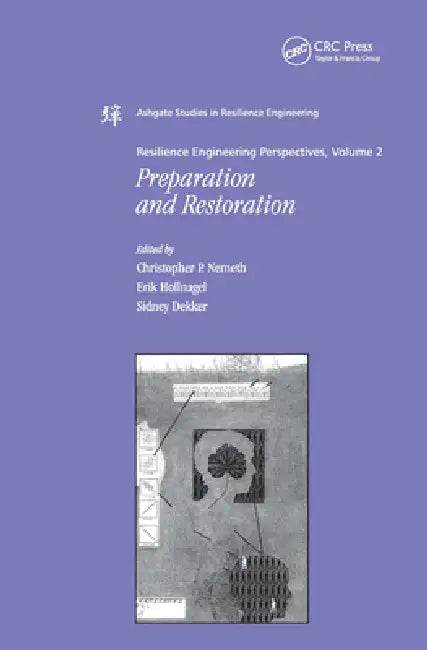 Resilience Engineering Perspectives, Preparation and Restoration by Erik Hollnagel