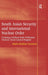 South Asian Security And International Nuclear Order by Mario Esteben Carranza