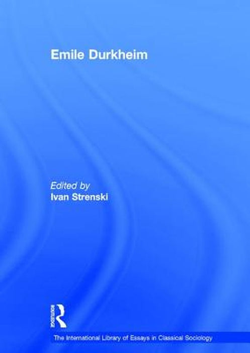 Emile Durkheim by Ivan Strenski