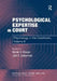 Psychological Expertise in Court: Psychology in the Courtroom by Daniel A. Krauss