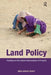 Land Policy: Planning and the Spatial Consequences of Property by Benjamin Davy