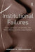 Institutional Failures: Duke Lacrosse, Universities, the News Media, and the Legal System by Howard M. Wasserman