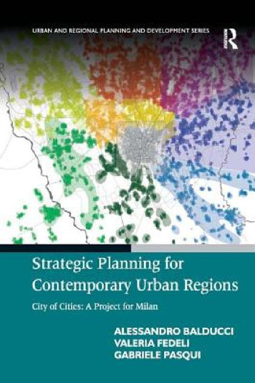 Strategic Planning for Contemporary Urban Regions  by Alessandro Balducci